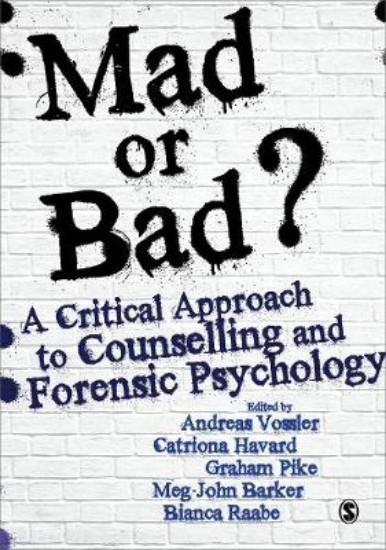 Picture of Mad or Bad?: A Critical Approach to Counselling and Forensic Psychology