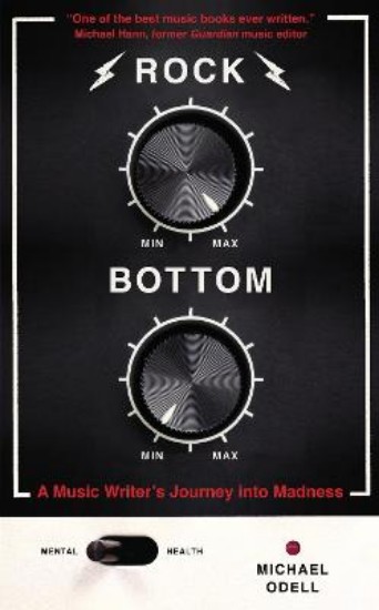 Picture of Rock Bottom: A Music Writer's Journey into Madness