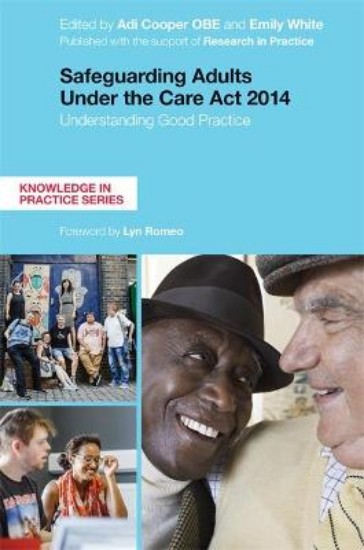 Picture of Safeguarding Adults Under the Care Act 2014: Understanding Good Practice