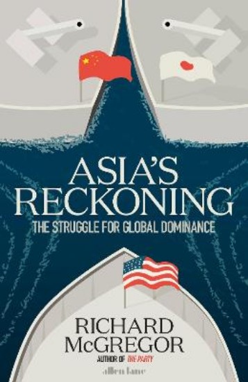 Picture of Asia's Reckoning: The Struggle for Global Dominance