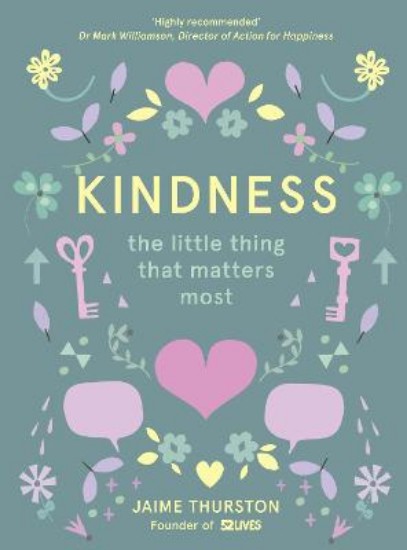 Picture of Kindness - The Little Thing that Matters Most