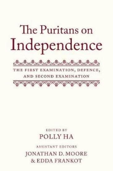 Picture of Puritans on Independence: The First Examination, Defence, and Second Examination