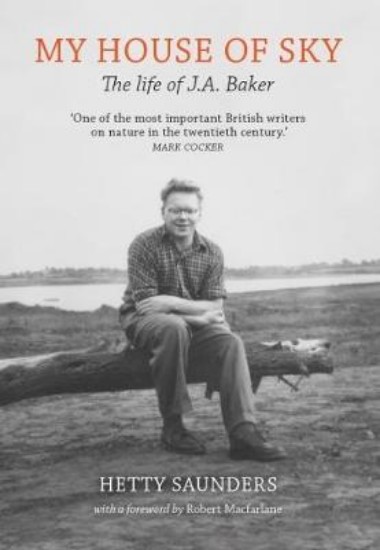 Picture of My House of Sky: A Life of J A Baker