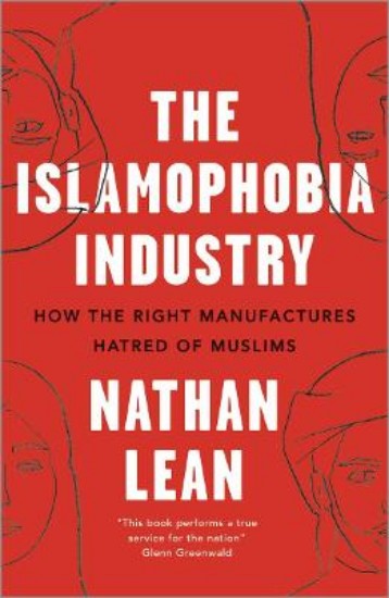 Picture of Islamophobia Industry - Second Edition: How the Right Manufactures Hatred of Muslims