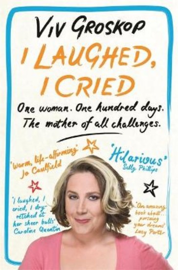 Picture of I Laughed, I Cried: One Woman, One Hundred Days, The Mother of all Challenges