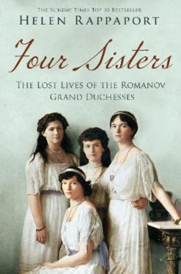 Picture of Four Sisters:The Lost Lives of the Romanov Grand Duchesses