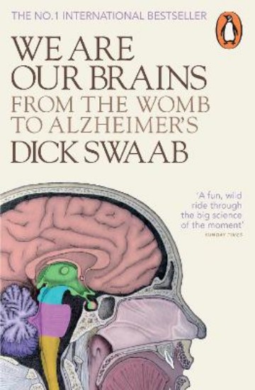 Picture of We Are Our Brains: From the Womb to Alzheimer's