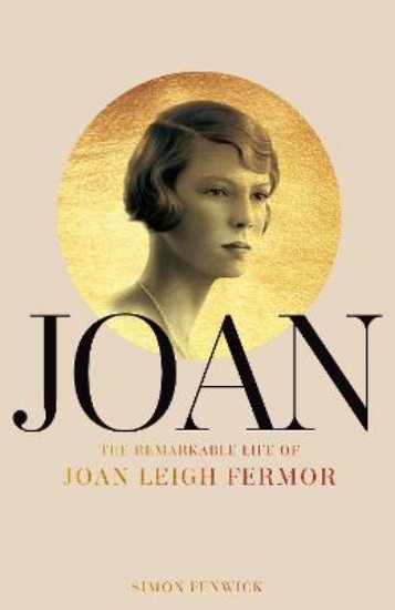 Picture of Joan: The Remarkable Life of Joan Leigh Fermor