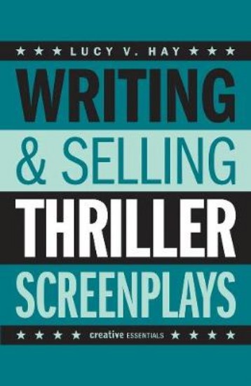 Picture of Writing And Selling: Thriller Screenplays