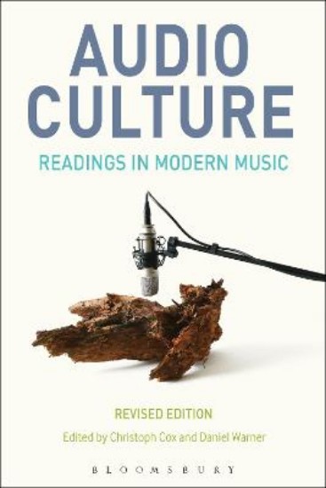 Picture of Audio Culture: Readings in Modern Music 2ed