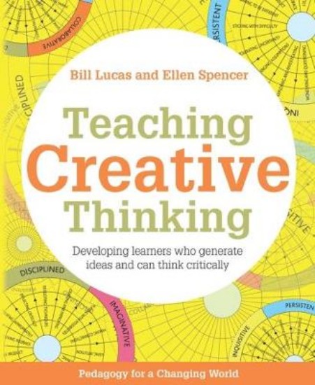 Picture of Teaching Creative Thinking: Developing learners who generate ideas and can think critically