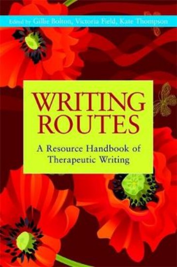 Picture of Writing Routes: A Resource Handbook of Therapeutic Writing