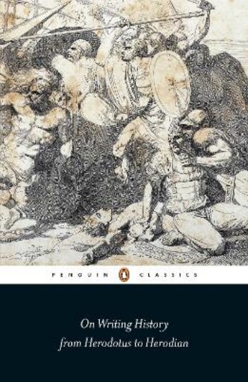 Picture of On Writing History from Herodotus to Herodian