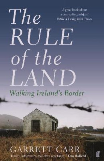Picture of Rule of the Land: Walking Ireland's Border