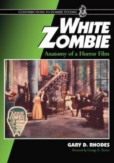 Picture of White Zombie: Anatomy of a Horror Film