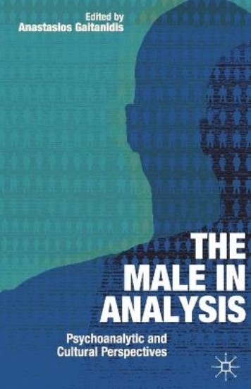 Picture of Male In Analysis: Psychoanalytic and Cultural Perspectives
