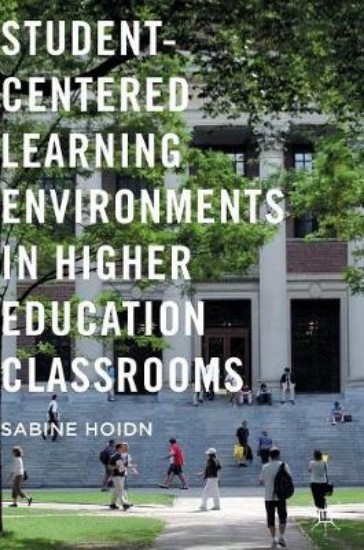 Picture of Student-Centered Learning Environments in Higher Education Classrooms
