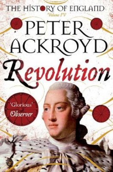 Picture of Revolution: A History of England Volume IV