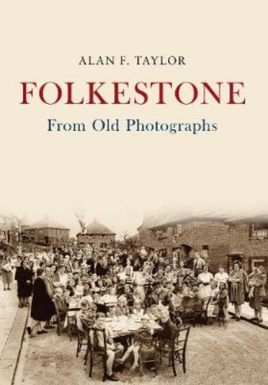 Picture of Folkestone From Old Photographs