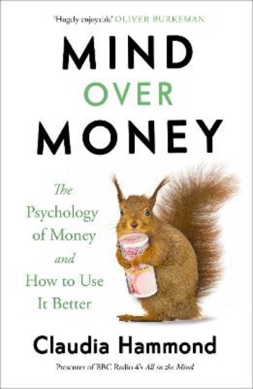 Picture of Mind Over Money: The Psychology of Money and How To Use It Better