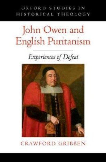 Picture of John Owen and English Puritanism: Experiences of Defeat