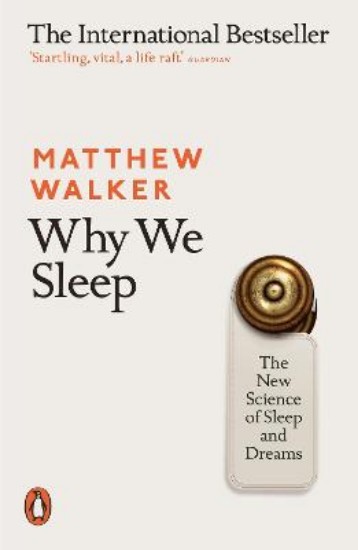 Picture of Why We Sleep: The New Science of Sleep and Dreams