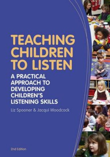 Picture of Teaching Children to Listen: A practical approach to developing children's listening skills