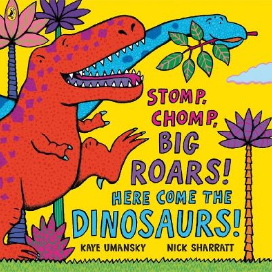 Picture of Stomp, Chomp, Big Roars! Here Come the Dinosaurs!