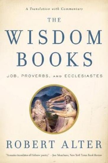 Picture of Wisdom Books: Job, Proverbs, and Ecclesiastes: A Translation with Commentary