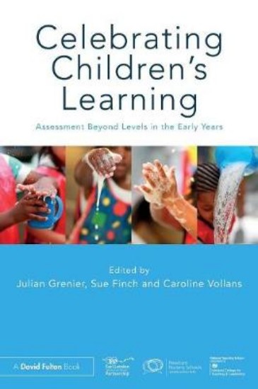 Picture of Celebrating Children's Learning: Assessment Beyond Levels in the Early Years