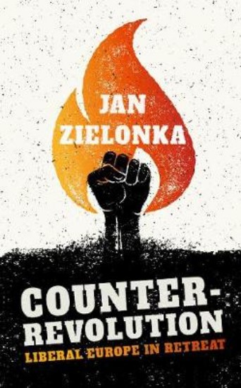 Picture of Counter-Revolution: Liberal Europe in Retreat