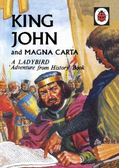 Picture of King John and Magna Carta: a Ladybird Adventure from History