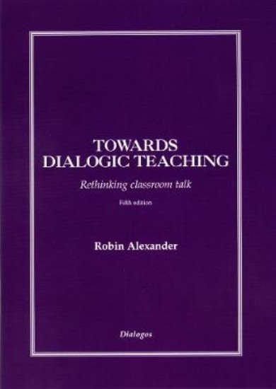 Picture of Towards Dialogic Teaching: Rethinking Classroom Talk 5ed