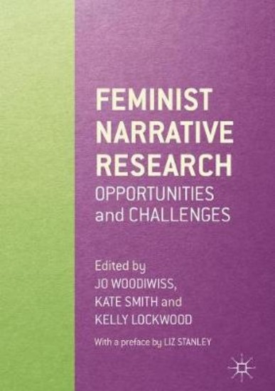 Picture of Feminist Narrative Research: Opportunities and Challenges