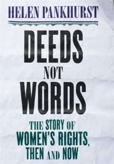 Picture of Deeds Not Words: The Story of Women's Rights - Then and Now
