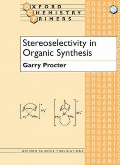 Picture of Stereoselectivity in Organic Synthesis