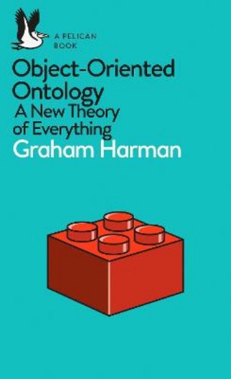 Picture of Object-Oriented Ontology: A New Theory of Everything