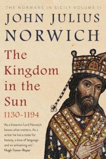 Picture of Kingdom in the Sun, 1130-1194: The Normans in Sicily Volume II