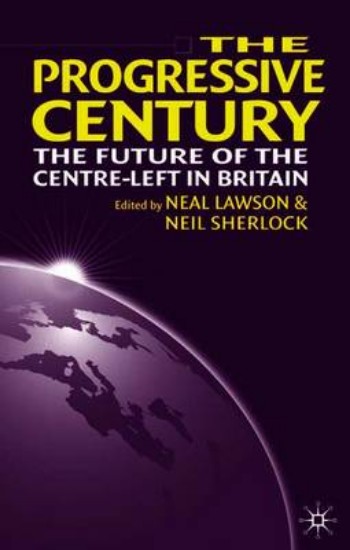 Picture of Progressive Century: The Future of the Centre-Left in Britain