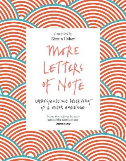 Picture of More Letters of Note: Correspondence Deserving of a Wider Audience