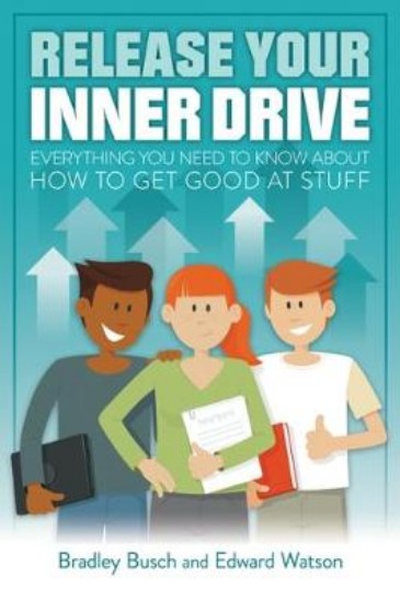 Picture of Release Your Inner Drive: Everything you need to know about how to get good at stuff