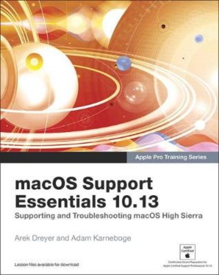 Picture of macOS Support Essentials 10.13 - Apple Pro Training Series: Supporting and Troubleshooting macOS High Sierra