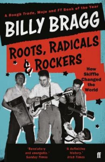Picture of Roots, Radicals and Rockers: How Skiffle Changed the World