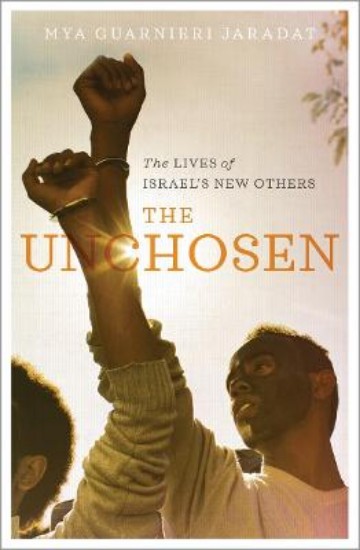 Picture of Unchosen: The Lives of Israel's New Others