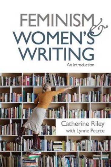 Picture of Feminism and Women's Writing: An Introduction