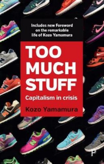 Picture of Too much stuff: Capitalism in crisis