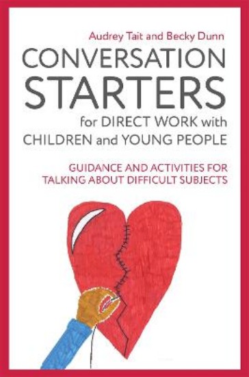 Picture of Conversation Starters for Direct Work with Children and Young People: Guidance and Activities for Talking About Difficult Subjects