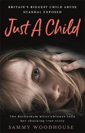 Picture of Just A Child: Britain's Biggest Child Abuse Scandal Exposed