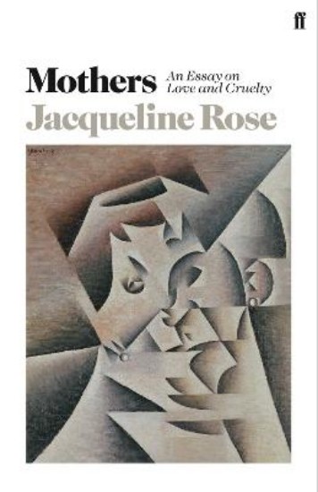 Picture of Mothers: An Essay on Love and Cruelty
