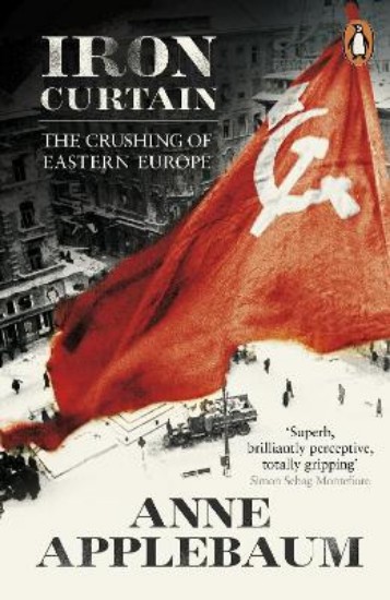 Picture of Iron Curtain: The Crushing of Eastern Europe 1944-56